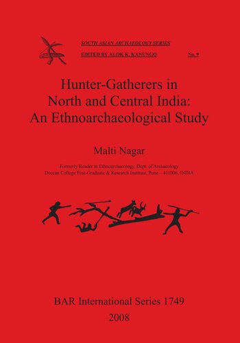 Hunter-Gatherers in North and Central India: An Ethnoarchaeological Study