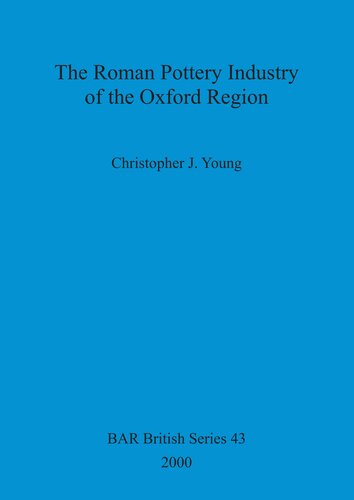 The Roman Pottery Industry of the Oxford Region