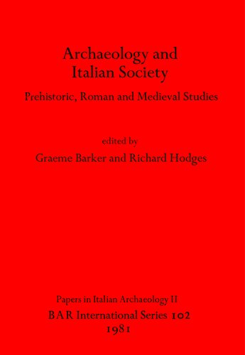 Archaeology and Italian Society: Prehistoric, Roman and Medieval Studies