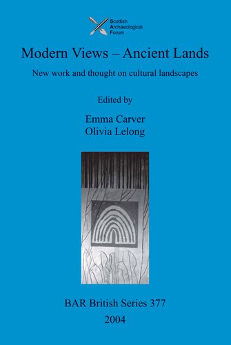 Modern Views – Ancient Lands: New work and thought on cultural landscapes