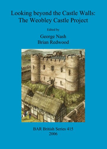 Looking beyond the Castle Walls: The Weobley Castle Project