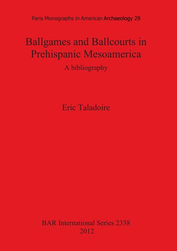 Ballgames and Ballcourts in Prehispanic Mesoamerica: A bibliography