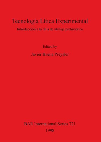 Tecnología Lítica Experimental: Introducción a la talla de utillaje prehistórico