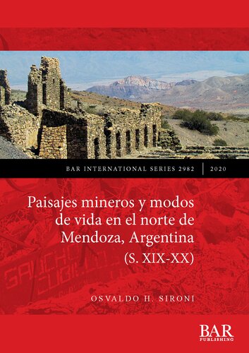 Paisajes mineros y modos de vida en el norte de Mendoza, Argentina (S. XIX-XX)