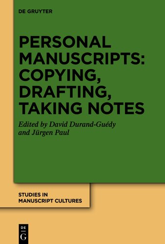 Personal Manuscripts: Copying, Drafting, Taking Notes