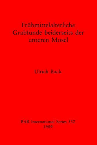 Frühmittelalterliche Grabfunde beiderseits der unteren Mosel