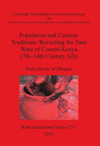 Population and Ceramic Traditions: Revisiting the Tana Ware of Coastal Kenya (7th-14th Century AD)