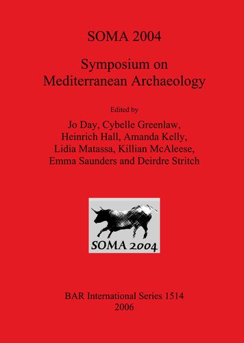 SOMA 2004: Symposium on Mediterranean Archaeology. Proceedings of the eighth annual meeting of postgraduate researchers, School of Classics, Trinity College Dublin. 20-22 February 2004