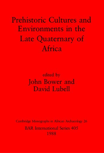 Prehistoric Cultures and Environments in the Late Quaternary of Africa