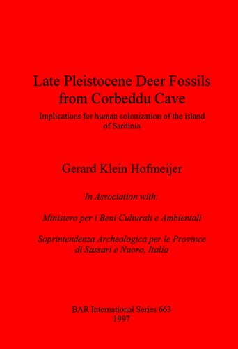 Late Pleistocene Deer Fossils from Corbeddu Cave: Implications for human colonization of the island of Sardinia