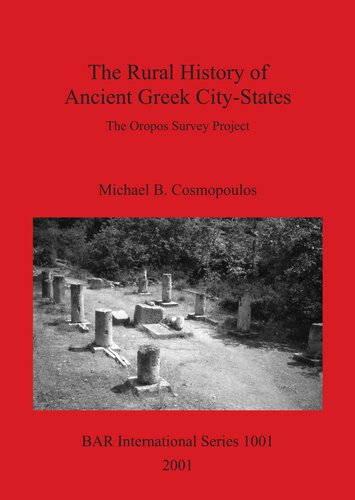 The Rural History of Ancient Greek City-States: The Oropos Survey Project