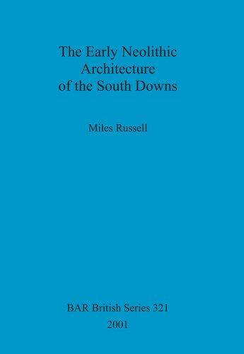 The Early Neolithic Architecture of the South Downs