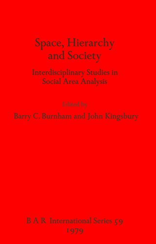 Space, Hierarchy and Society: Interdisciplinary Studies in Social Area Analysis