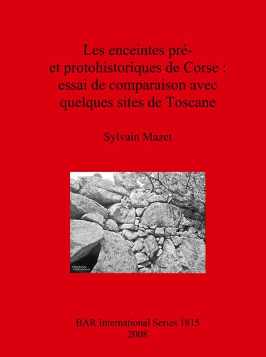 Les enceintes pré- et protohistoriques de Corse : essai de comparaison avec quelques sites de Toscane