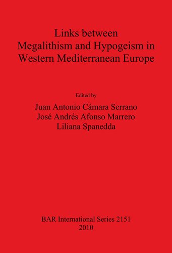 Links between Megalithism and Hypogeism in Western Mediterranean Europe