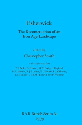 Fisherwick: The Reconstruction of an Iron Age Landscape