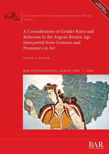 A Consideration of Gender Roles and Relations in the Aegean Bronze Age Interpreted from Gestures and Proxemics in Art