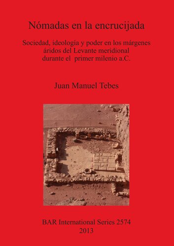 Nómadas en la encrucijada: Sociedad, ideología y poder en los márgenes áridos del Levante meridional durante el primer milenio a.C.