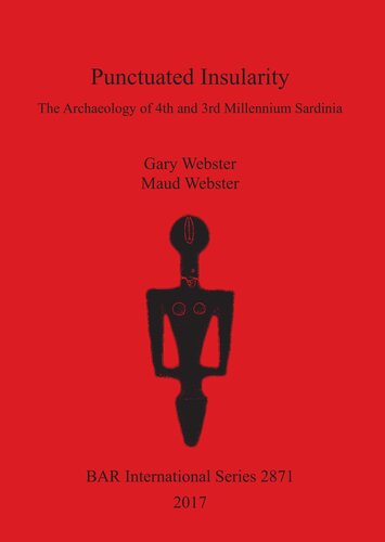 Punctuated Insularity: The Archaeology of 4th and 3rd Millennium Sardinia