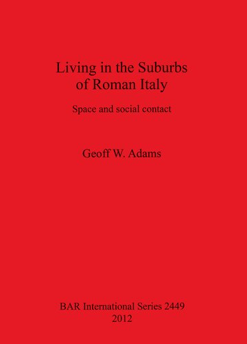 Living in the Suburbs of Roman Italy: Space and social contact