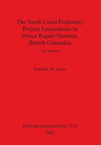 The North Coast Prehistory Project Excavations in Prince Rupert Harbour, British Columbia: The Artifacts