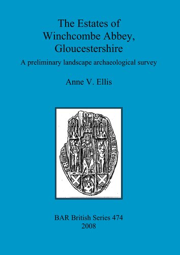 The Estates of Winchcombe Abbey, Gloucestershire: A preliminary landscape archaeological survey