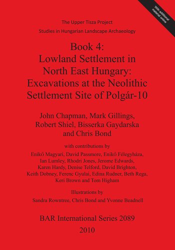 Book 4: Lowland Settlement in North East Hungary: Excavations at the Neolithic Settlement Site of Polgár-10