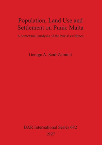 Population, Land Use and Settlement on Punic Malta: A contextual analysis of the burial evidence