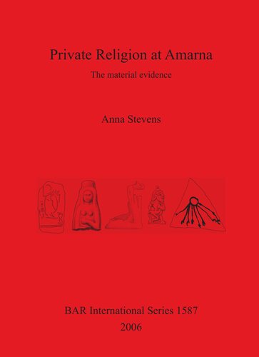 Private Religion at Amarna: The material evidence