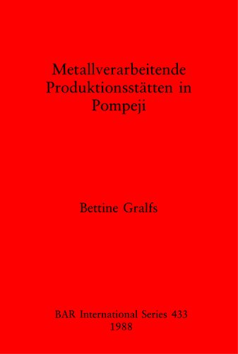 Metallverarbeitende Produktionsstätten in Pompeji