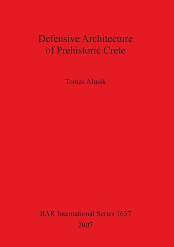 Defensive Architecture of Prehistoric Crete