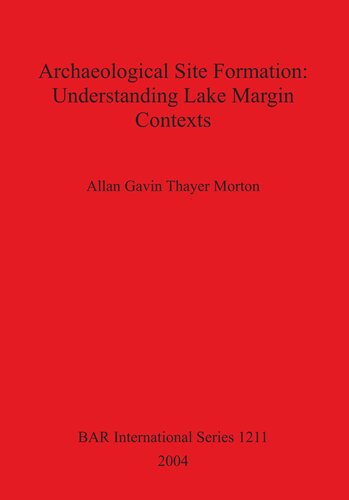 Archaeological Site Formation: Understanding Lake Margin Contexts