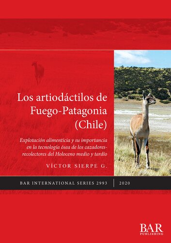 Los artiodáctilos de Fuego-Patagonia (Chile): Explotación alimenticia y su importancia en la tecnología ósea de los cazadores-recolectores del Holoceno medio y tardío