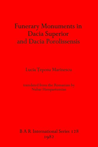 Funerary Monuments in Dacia Superior and Dacia Porolissensis