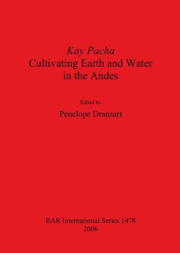 Kay Pacha: Cultivating earth and water in the Andes