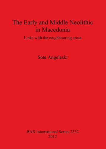 The Early and Middle Neolithic in Macedonia: Links with the neighbouring areas