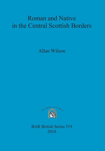 Roman and Native in the Central Scottish Borders