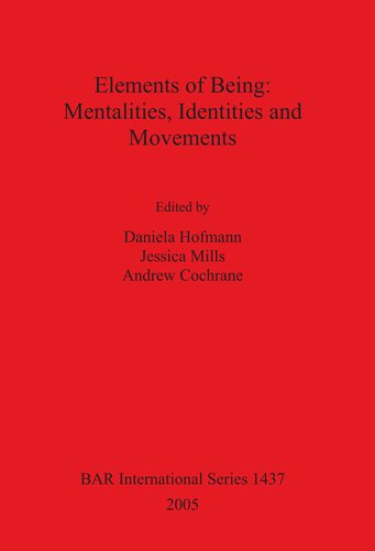 Elements of Being: Mentalities, Identities and Movements