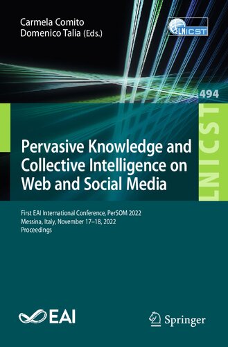 Pervasive Knowledge and Collective Intelligence on Web and Social Media: First EAI International Conference, PerSOM 2022 Messina, Italy, November 17–18, 2022 Proceedings