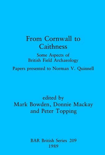 From Cornwall to Caithness: Some Aspects of British Field Archaeology: Papers presented to Norman V. Quinnell