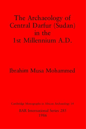 The Archaeology of Central Darfur (Sudan) in the 1st Millennium A.D.