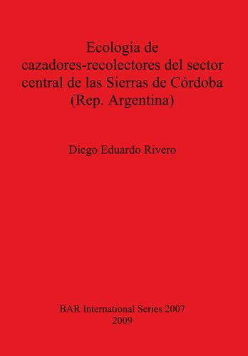 Ecología de cazadores-recolectores del sector central de las Sierras de Córdoba (Rep. Argentina)