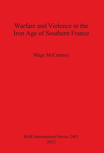 Warfare and Violence in the Iron Age of Southern France