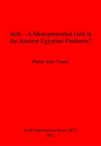 Seth – A Misrepresented God in the Ancient Egyptian Pantheon?