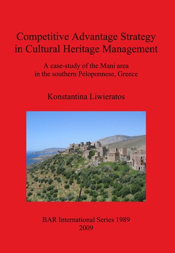 Competitive Advantage Strategy in Cultural Heritage Management: A case-study of the Mani area in the southern Peloponnese, Greece