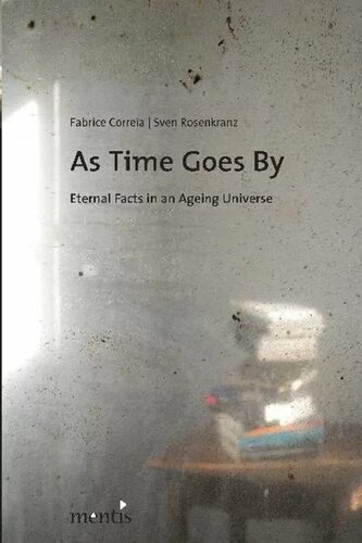 As Time Goes By: Eternal facts in an Ageing Universe