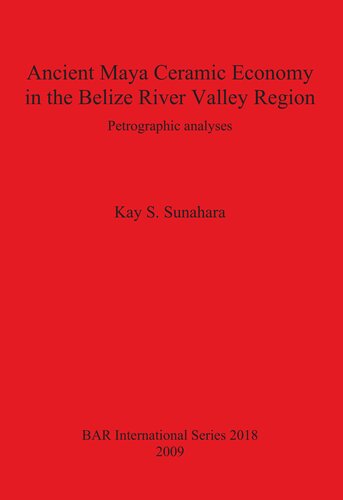 Ancient Maya Ceramic Economy in the Belize River Valley Region: Petrographic analyses