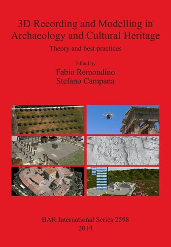 3D Recording and Modelling in Archaeology and Cultural Heritage: Theory and best practices