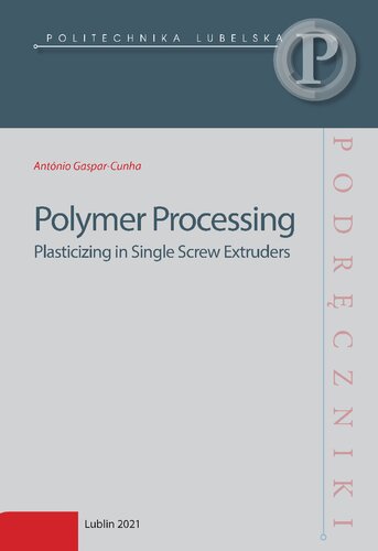 Polymer Processing: Plasticizing in Single Screw Extruders