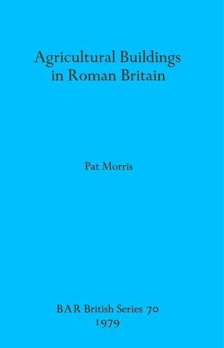 Agricultural Buildings in Roman Britain